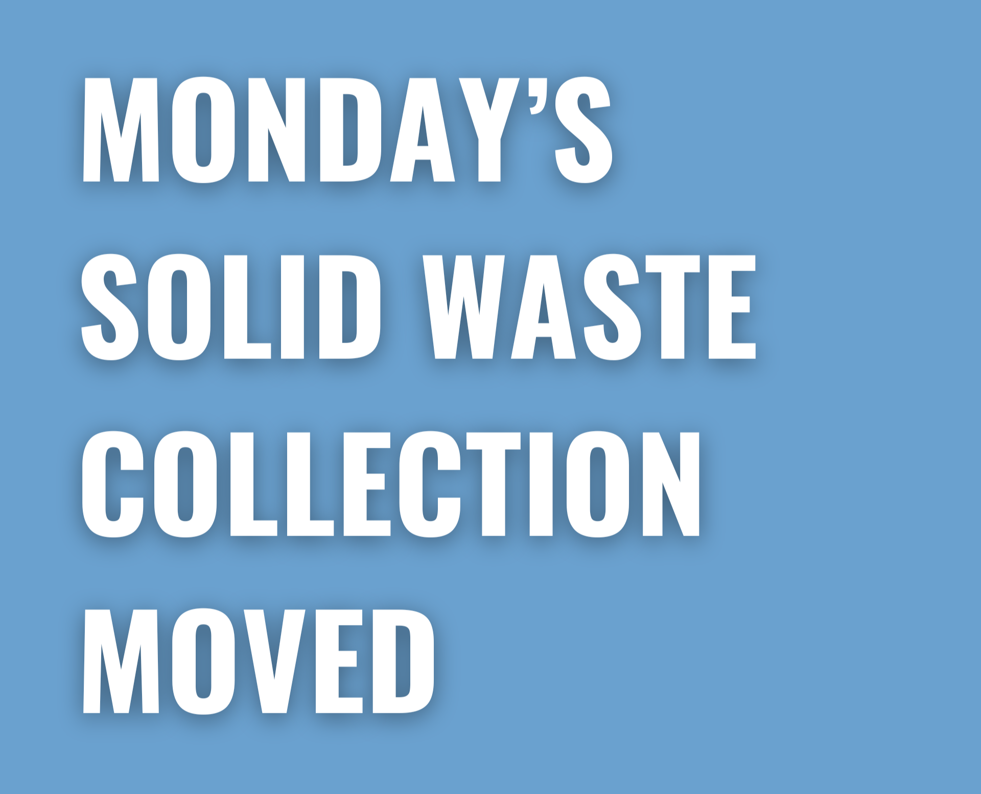 SOLID WASTE COLLECTION DELAYED (1)